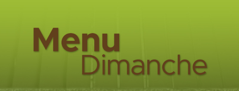 Menu du Dimanche Menu du Dimanche
